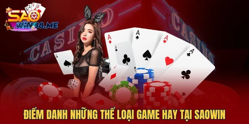 Điểm danh những thể loại game hay tại Saowin