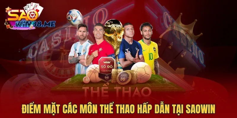 Điểm mặt các môn thể thao hấp dẫn tại Saowin