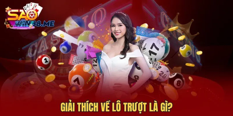 Giải thích về lô trượt là gì?