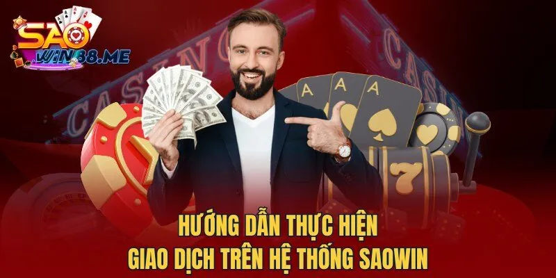 Hướng dẫn thực hiện giao dịch trên hệ thống Saowin